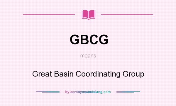 What does GBCG mean? It stands for Great Basin Coordinating Group