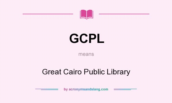 What does GCPL mean? It stands for Great Cairo Public Library