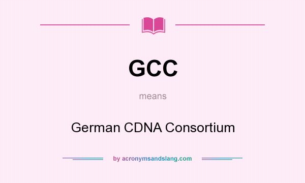 What does GCC mean? It stands for German CDNA Consortium