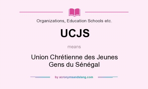 What does UCJS mean? It stands for Union Chrétienne des Jeunes Gens du Sénégal