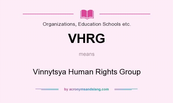 What does VHRG mean? It stands for Vinnytsya Human Rights Group