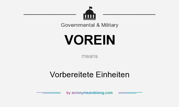 What does VOREIN mean? It stands for Vorbereitete Einheiten