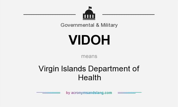What does VIDOH mean? It stands for Virgin Islands Department of Health