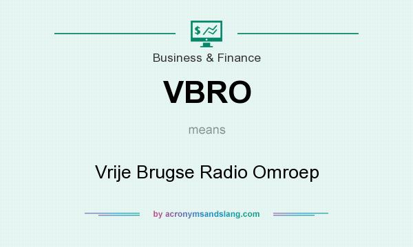 What does VBRO mean? It stands for Vrije Brugse Radio Omroep