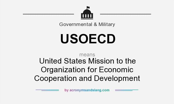 What does USOECD mean? It stands for United States Mission to the Organization for Economic Cooperation and Development