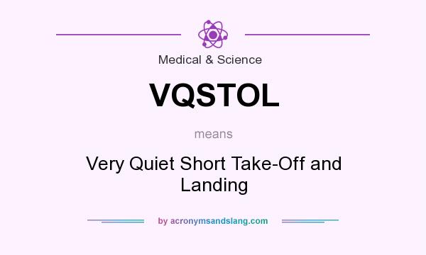 What does VQSTOL mean? It stands for Very Quiet Short Take-Off and Landing
