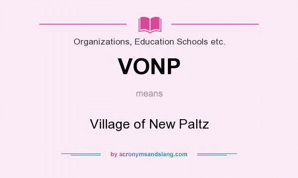 What does VONP mean? It stands for Village of New Paltz