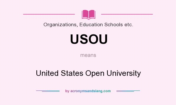 What does USOU mean? It stands for United States Open University