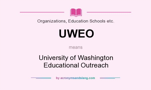What does UWEO mean? It stands for University of Washington Educational Outreach