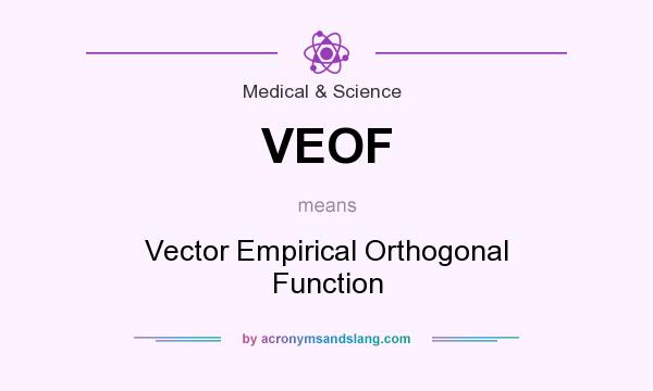 What does VEOF mean? It stands for Vector Empirical Orthogonal Function