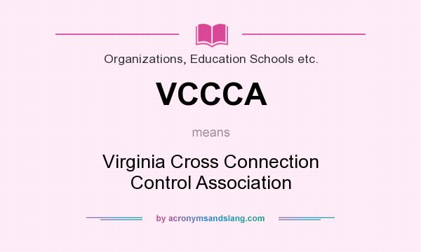What does VCCCA mean? It stands for Virginia Cross Connection Control Association