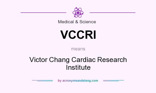 What does VCCRI mean? It stands for Victor Chang Cardiac Research Institute