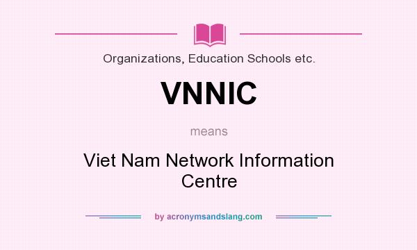 What does VNNIC mean? It stands for Viet Nam Network Information Centre