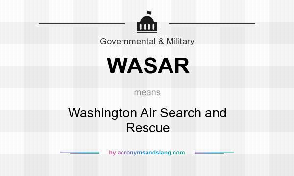 What does WASAR mean? It stands for Washington Air Search and Rescue