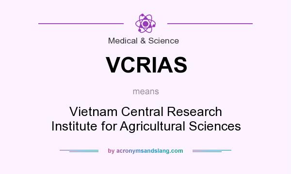 What does VCRIAS mean? It stands for Vietnam Central Research Institute for Agricultural Sciences
