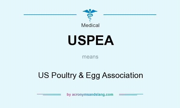 What does USPEA mean? It stands for US Poultry & Egg Association