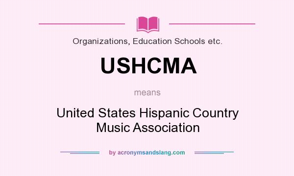 What does USHCMA mean? It stands for United States Hispanic Country Music Association