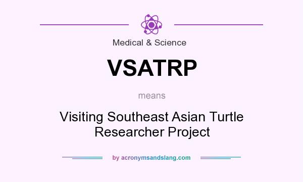 What does VSATRP mean? It stands for Visiting Southeast Asian Turtle Researcher Project