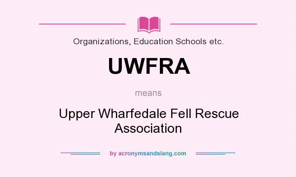 What does UWFRA mean? It stands for Upper Wharfedale Fell Rescue Association