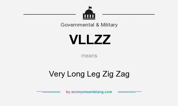 What does VLLZZ mean? It stands for Very Long Leg Zig Zag