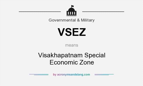 What does VSEZ mean? It stands for Visakhapatnam Special Economic Zone