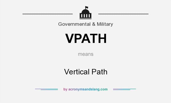 What does VPATH mean? It stands for Vertical Path