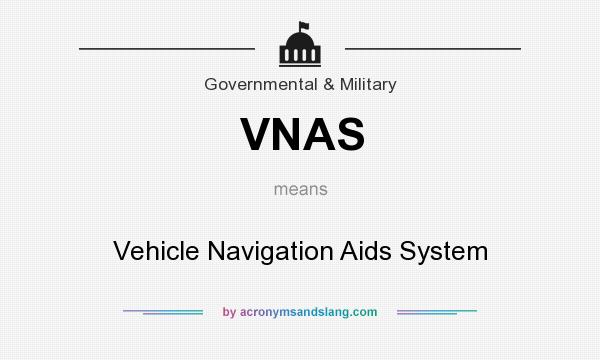 What does VNAS mean? It stands for Vehicle Navigation Aids System