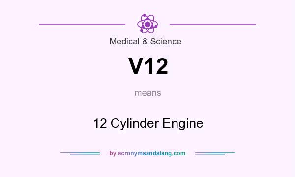 What does V12 mean? It stands for 12 Cylinder Engine