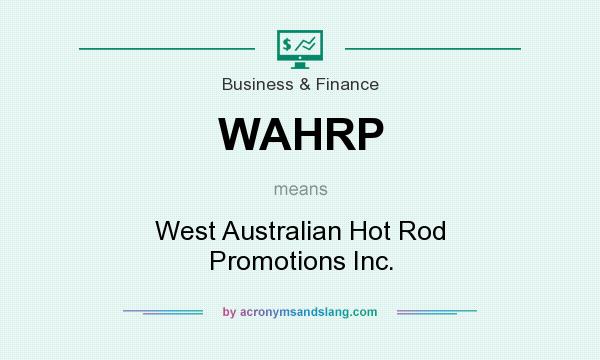 What does WAHRP mean? It stands for West Australian Hot Rod Promotions Inc.