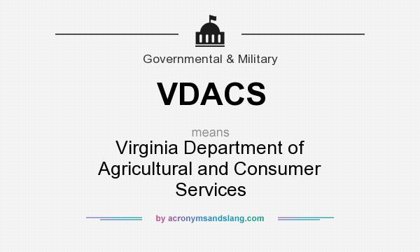 What does VDACS mean? It stands for Virginia Department of Agricultural and Consumer Services