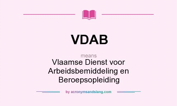 What does VDAB mean? It stands for Vlaamse Dienst voor Arbeidsbemiddeling en Beroepsopleiding