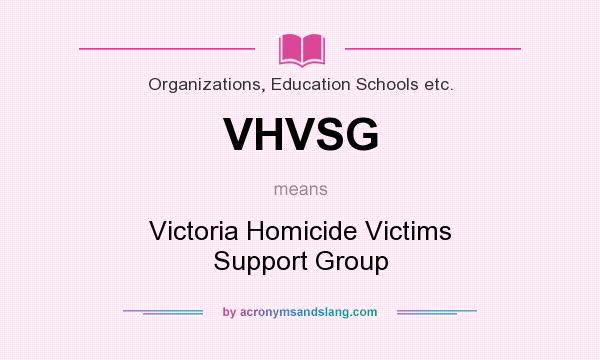What does VHVSG mean? It stands for Victoria Homicide Victims Support Group