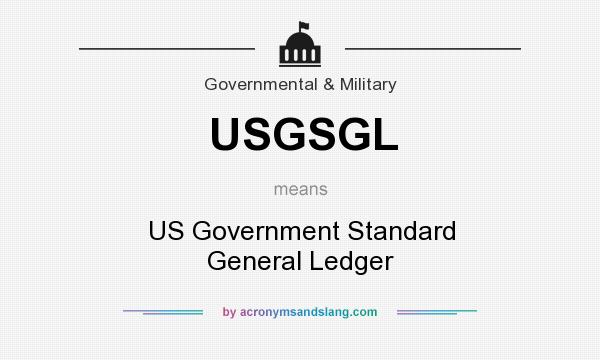 What does USGSGL mean? It stands for US Government Standard General Ledger