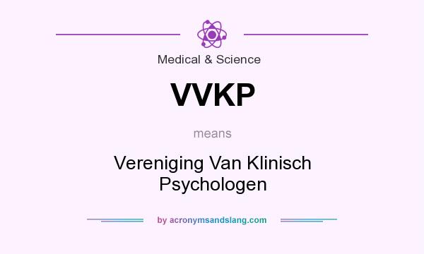 What does VVKP mean? It stands for Vereniging Van Klinisch Psychologen