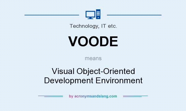 What does VOODE mean? It stands for Visual Object-Oriented Development Environment