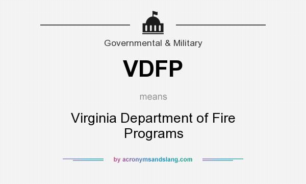 What does VDFP mean? It stands for Virginia Department of Fire Programs