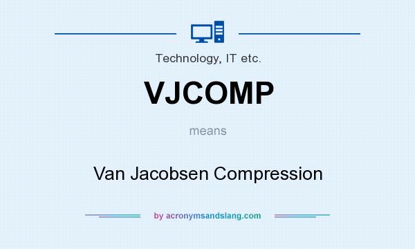 What does VJCOMP mean? It stands for Van Jacobsen Compression