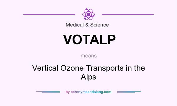 What does VOTALP mean? It stands for Vertical Ozone Transports in the Alps
