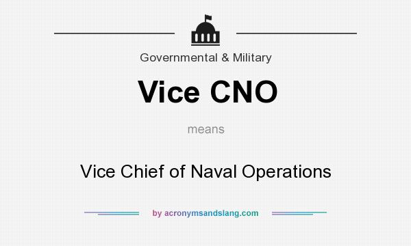 What does Vice CNO mean? It stands for Vice Chief of Naval Operations