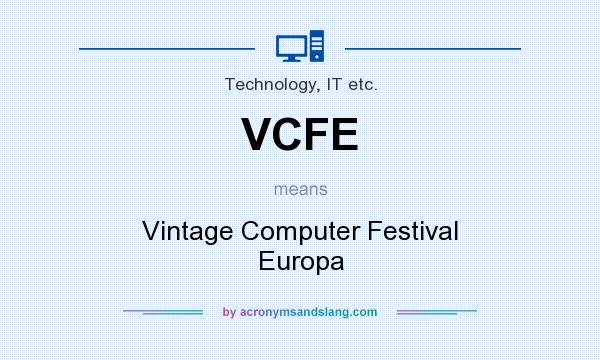 What does VCFE mean? It stands for Vintage Computer Festival Europa