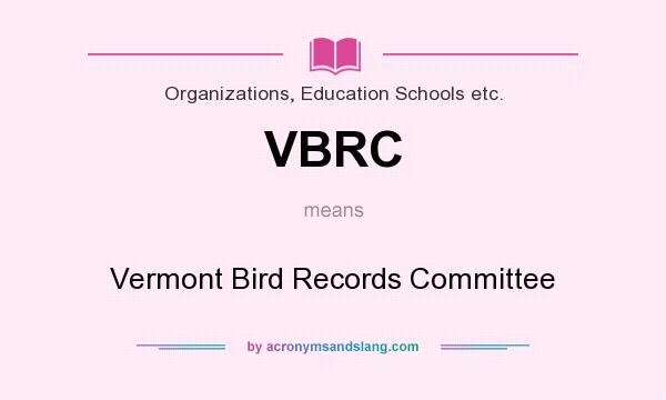What does VBRC mean? It stands for Vermont Bird Records Committee