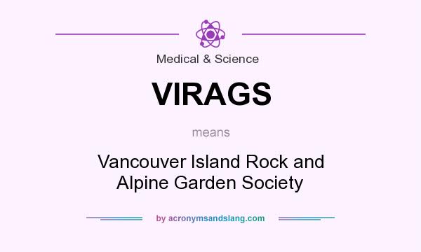 What does VIRAGS mean? It stands for Vancouver Island Rock and Alpine Garden Society