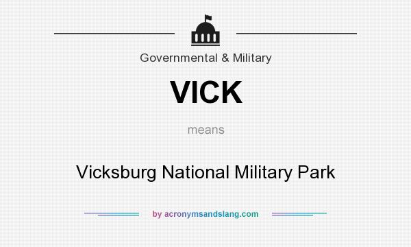 What does VICK mean? It stands for Vicksburg National Military Park