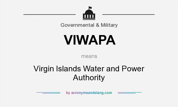 What does VIWAPA mean? It stands for Virgin Islands Water and Power Authority