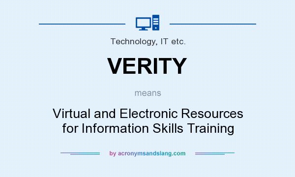 What does VERITY mean? It stands for Virtual and Electronic Resources for Information Skills Training
