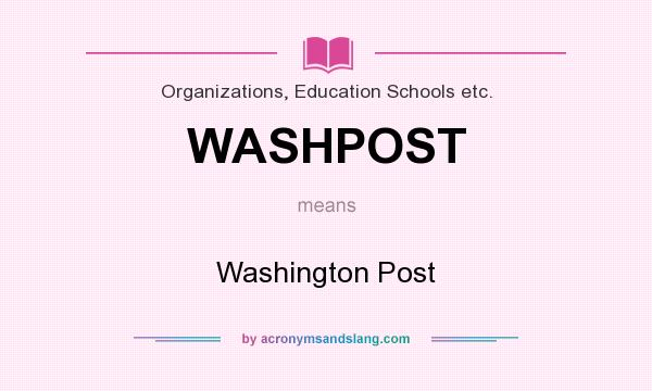 What does WASHPOST mean? It stands for Washington Post