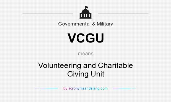 What does VCGU mean? It stands for Volunteering and Charitable Giving Unit
