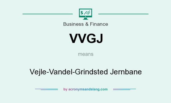 What does VVGJ mean? It stands for Vejle-Vandel-Grindsted Jernbane
