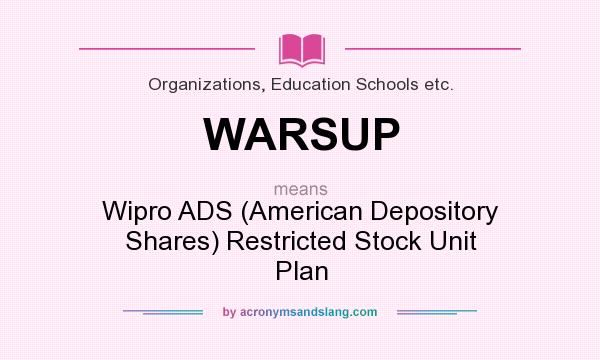What does WARSUP mean? It stands for Wipro ADS (American Depository Shares) Restricted Stock Unit Plan