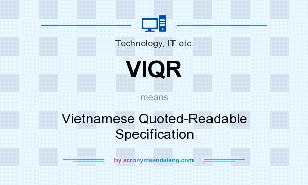 What does VIQR mean? It stands for Vietnamese Quoted-Readable Specification